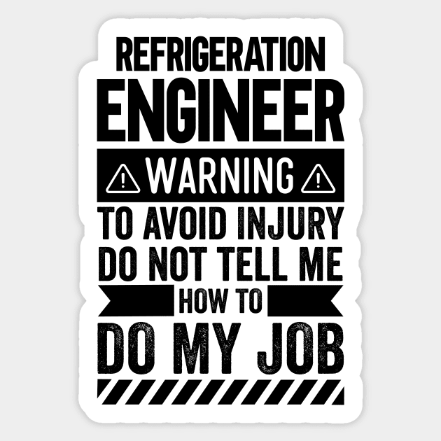 Refrigeration Engineer Warning Sticker by Stay Weird